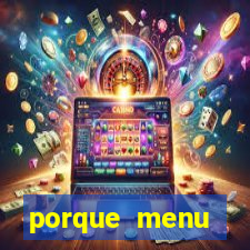 porque menu selvagem acabou