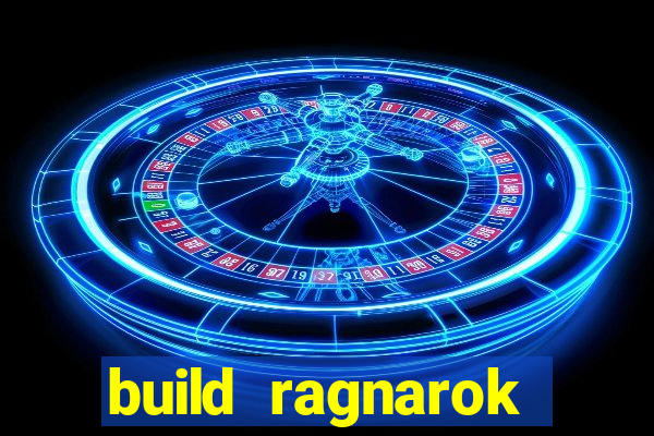 build ragnarok history reborn 1x