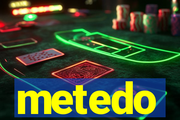metedo