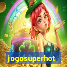 jogosuperhot