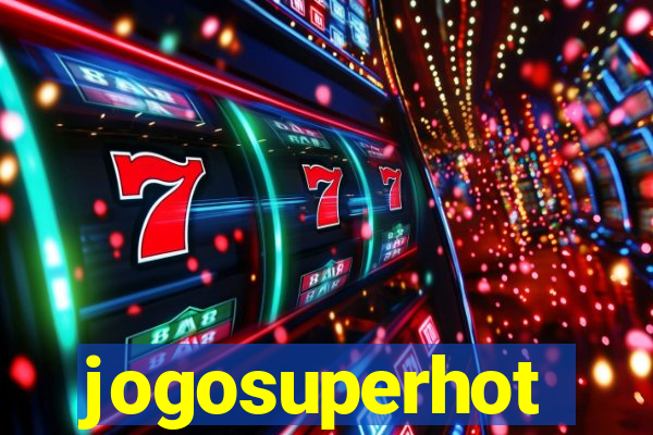 jogosuperhot
