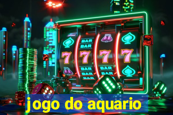 jogo do aquario