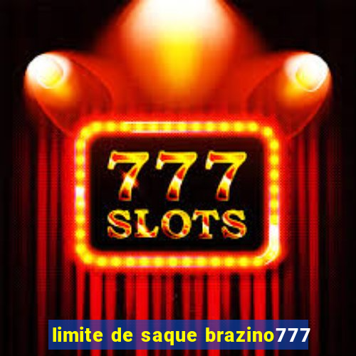 limite de saque brazino777
