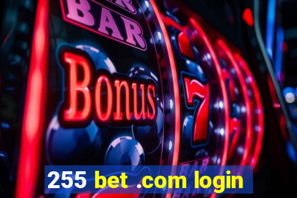 255 bet .com login