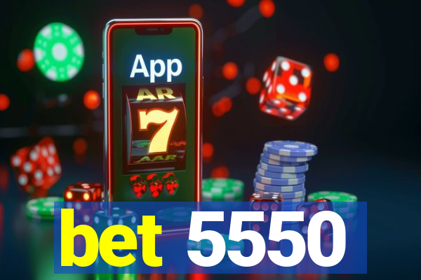 bet 5550