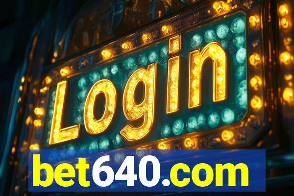 bet640.com