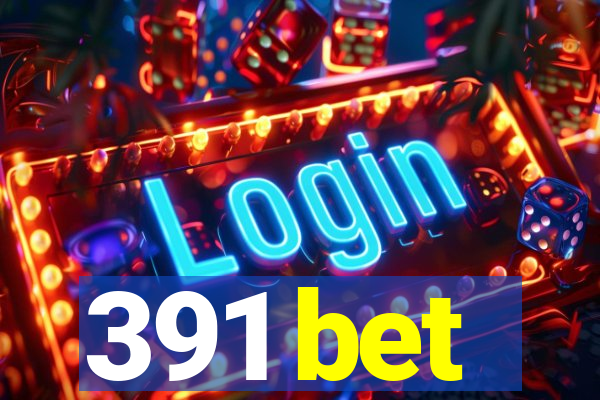 391 bet