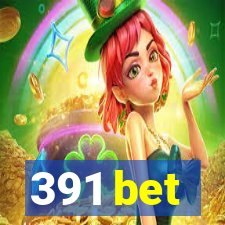 391 bet