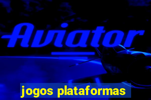 jogos plataformas