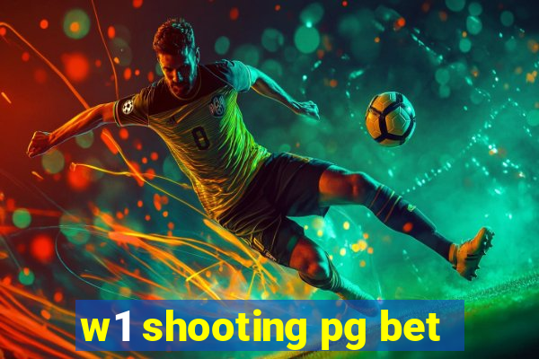 w1 shooting pg bet