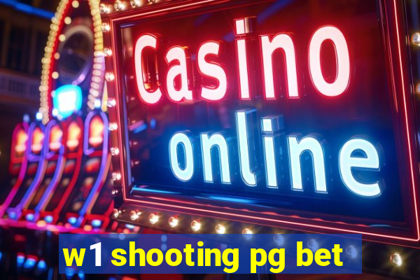 w1 shooting pg bet
