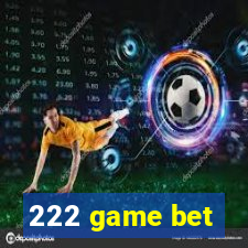 222 game bet