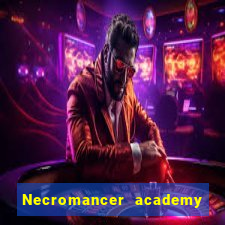 Necromancer academy and the genius summoner 63