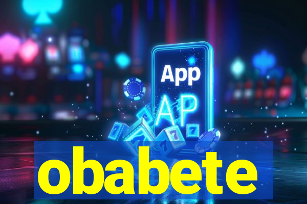 obabete