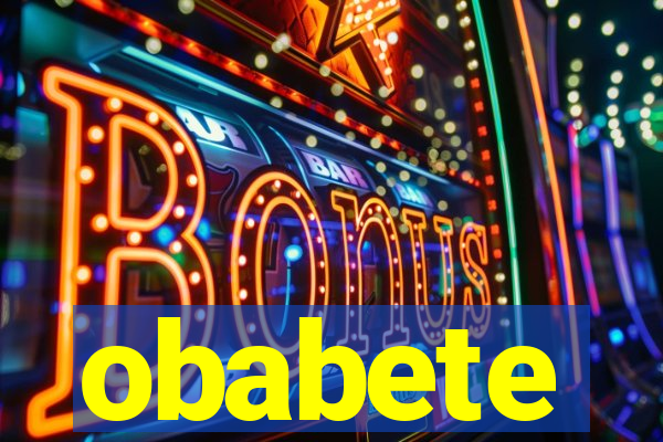 obabete