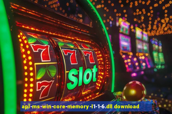 api-ms-win-core-memory-l1-1-6.dll download