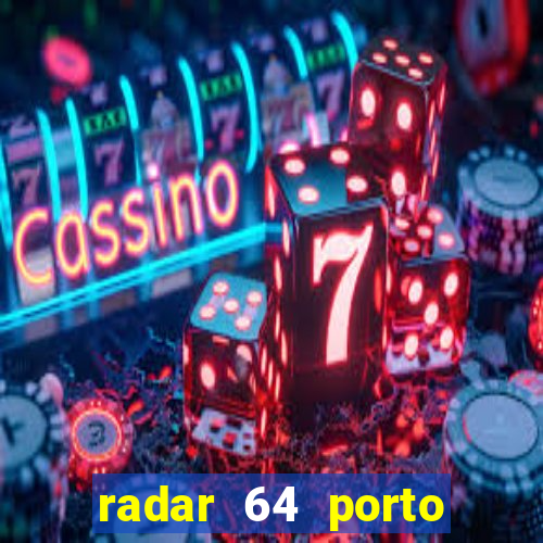 radar 64 porto seguro bahia