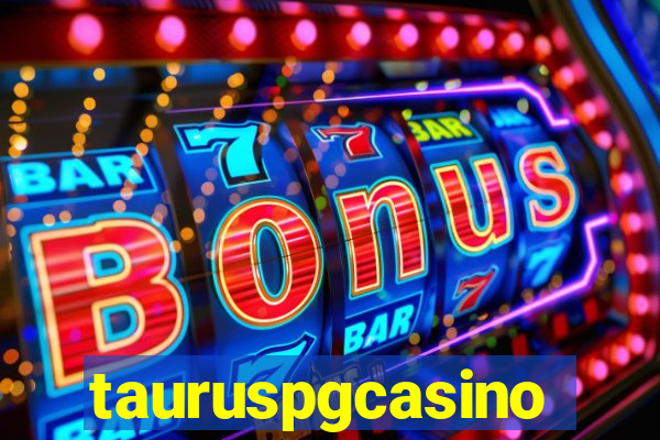 tauruspgcasino