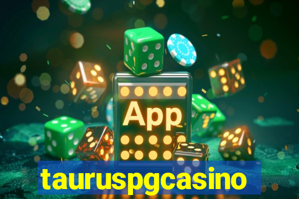 tauruspgcasino