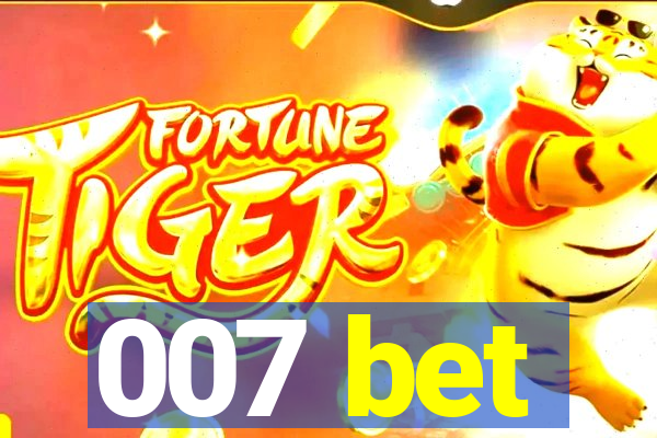 007 bet