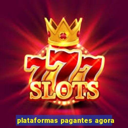 plataformas pagantes agora