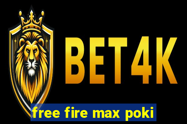 free fire max poki