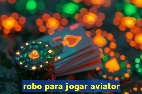 robo para jogar aviator