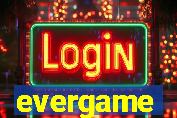 evergame