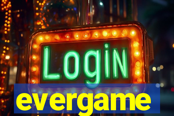 evergame
