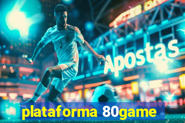 plataforma 80game