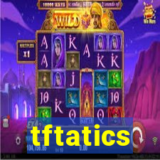 tftatics
