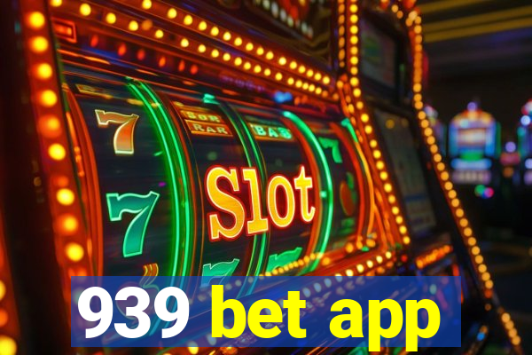939 bet app