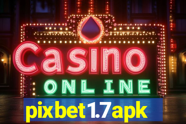 pixbet1.7apk