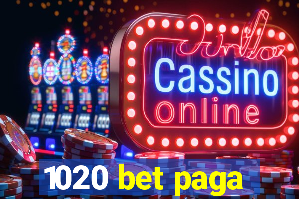 1020 bet paga