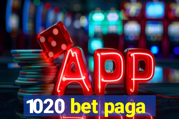 1020 bet paga