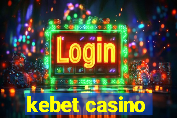 kebet casino