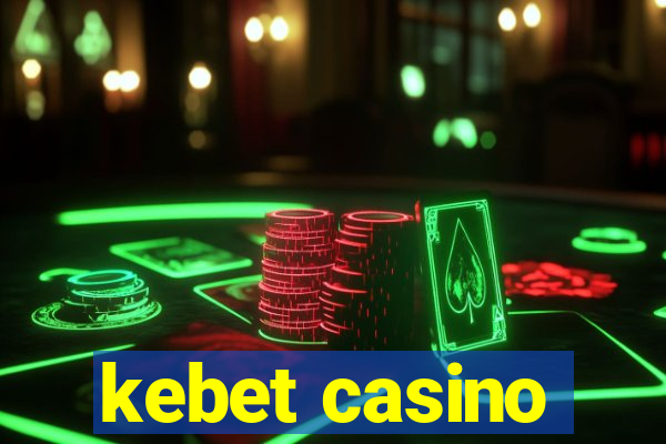 kebet casino