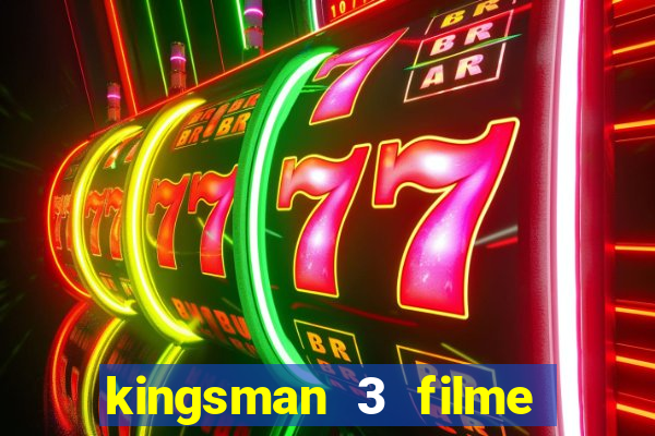 kingsman 3 filme completo dublado superflix