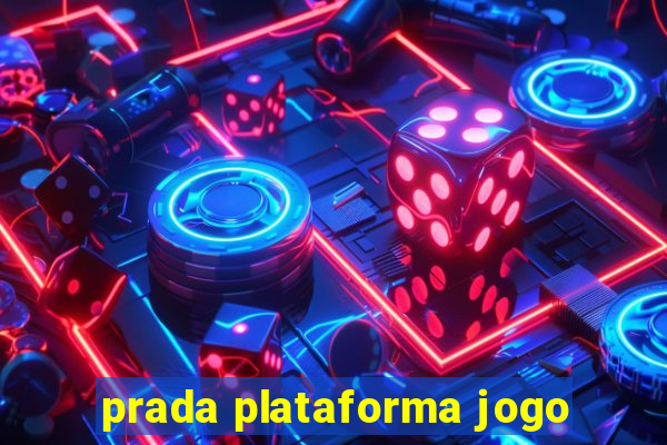 prada plataforma jogo