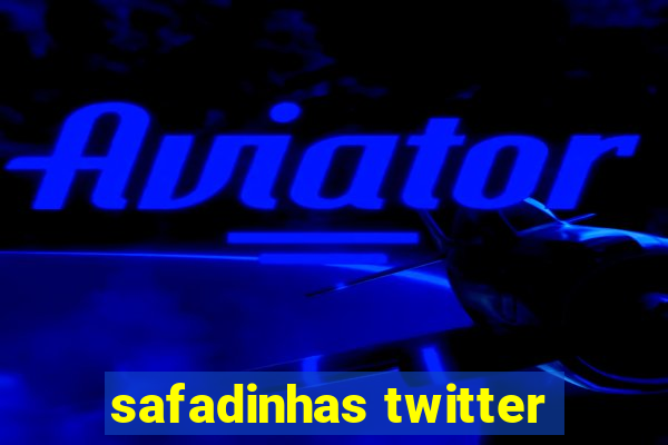 safadinhas twitter