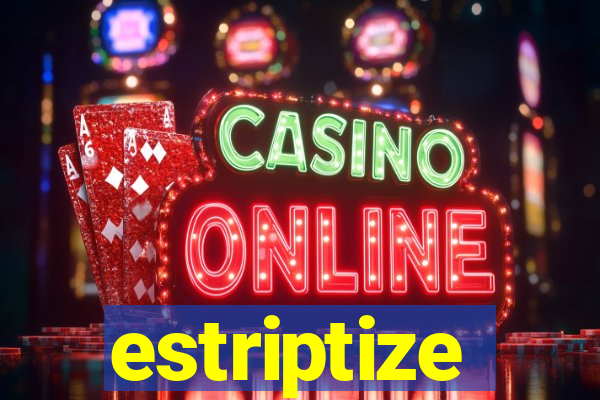 estriptize