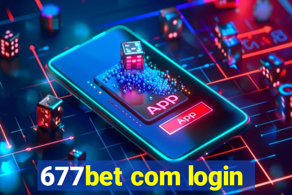 677bet com login