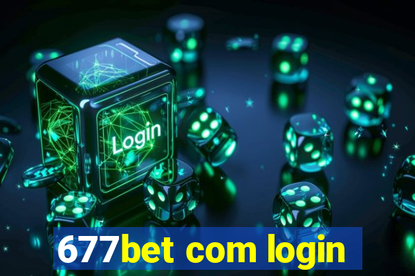 677bet com login