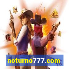 noturno777.com