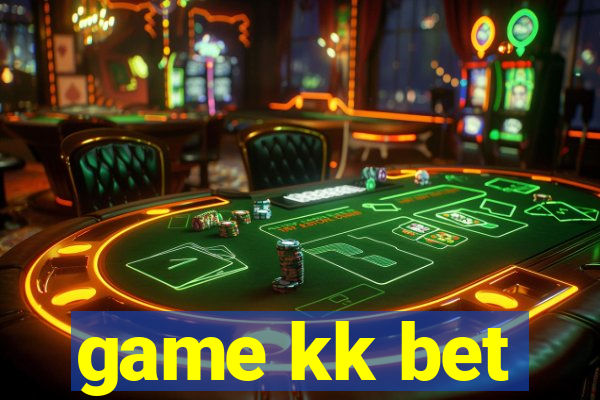 game kk bet
