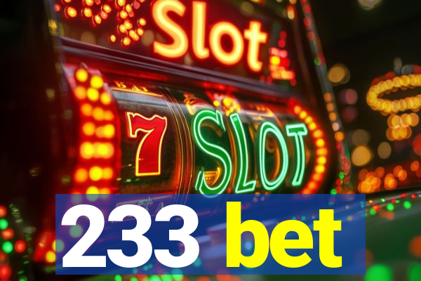 233 bet