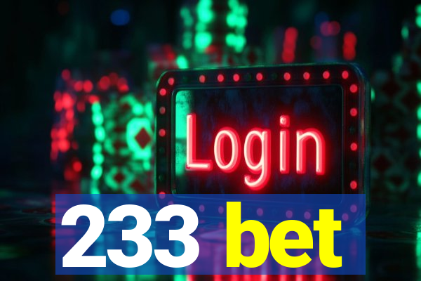 233 bet