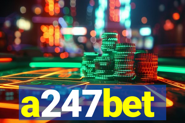 a247bet
