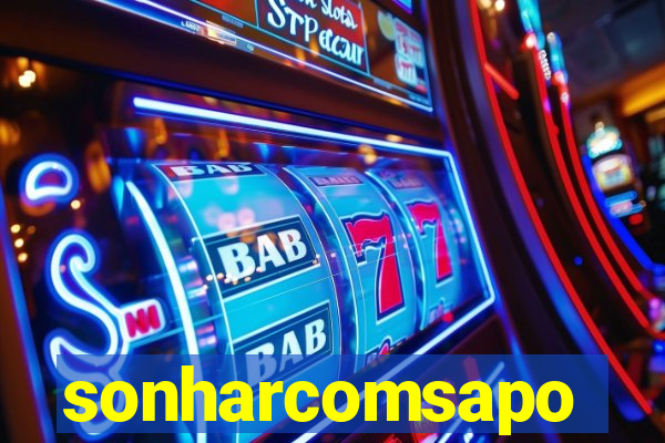 sonharcomsapo