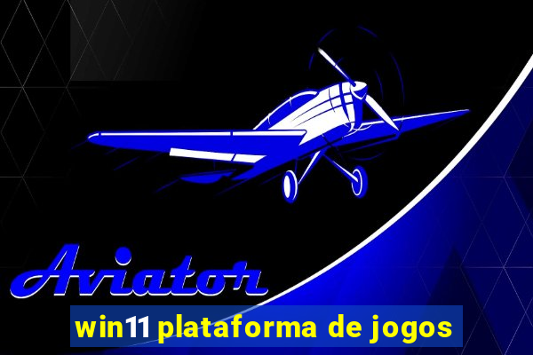 win11 plataforma de jogos